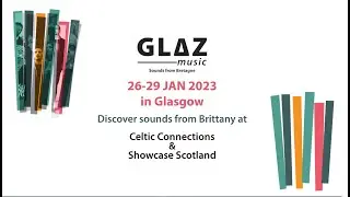Glaz Music : Discover Sounds from Brittany at Showcase Scotland & Celtic Connections 2023 in Glasgow