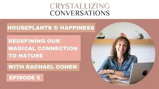 Houseplants & Happiness: Redefining our Magical Connection to Nature