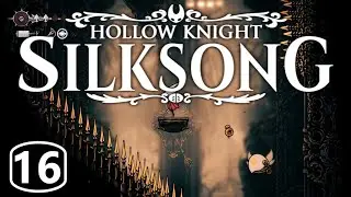 Hollow Knight: Silksong Walkthrough - Choral Chambers West (Part 16)