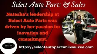 Natasha's leadership at Select Auto Parts was driven by her passion for inovation and commitment.🌟🚗