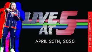 Live @ 5 | Rev Greg Drumwright | April 25, 2020