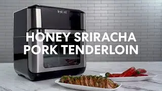 Instant Vortex Plus - Honey Sriracha Pork Tenderloin