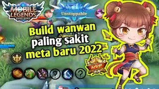 build wanwan tersakit dan terbaru 2022 || build wanwan Paling sakit 2022 || gameplay mobile legends