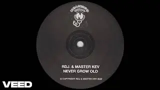 Roy Davis Jr. & Master Kev - Never Grow Old