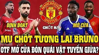 TIN MU CHIỀU 22/01, MU ĐI ĐẾN QUYẾT ĐỊNH CUỐI VỚI BRUNO, OTF H&Eacute; LỘ BOM TẤN GIỮA S&Acirc;N