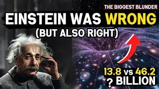 Einstein Was WRONG About The Universe (His Biggest Mistake Explains EVERYTHING) 