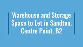 Warehouse and Storage Space to Let in Sandton, Centre Point, B2