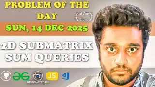 2D Submatrix Sum Queries solved in JS | GfG | POTD | Streak 379 | Sun, 14 Dec 2025