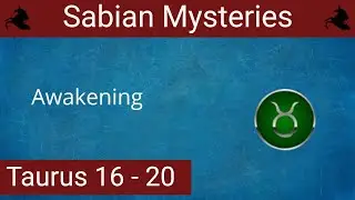 Some Qualities of Taurus (16 - 20) Awakening