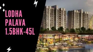 1.5BHK for sale at Dombvali  LODHA PALAVA LAKESHORES CALL -9821353975