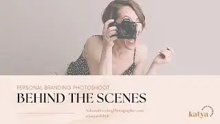Behind the Scenes on a Personal Branding Photoshoot with Katya Vilchyk