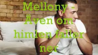 Mellony - &Auml;ven om himlen faller ner
