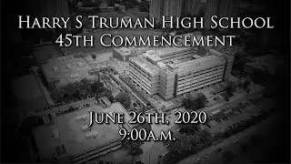 Harry S Truman High School 45th Commencement Ceremony