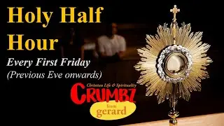 3rd November | Holy Half Hour | First Friday Adoration