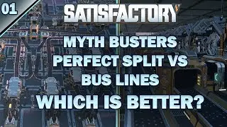 Satisfactory Myth Busters: What's More Efficient, Bus vs Perfect Split