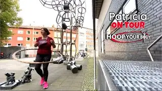 Patricia ON TOUR || M&uuml;nster Edition || Bring Schwung in dein Leben #hulahoopworkout #workout #travel