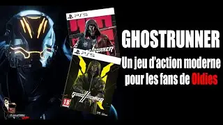 GHOSTRUNNER : un jeu d'action moderne pour les fans de Oldies