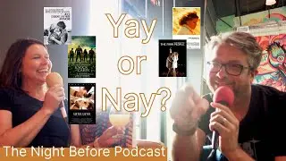 Do We Even Like Movies? Yay or Nay Episode: The Night Before Podcast