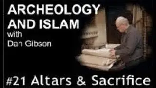 Archaeology and Islam 21: Altars and Sacrifice