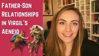 Father Son Relationships in Virgil's Aeneid