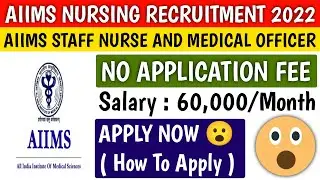 Aiims recruitment 2022 | aiims nursing vacancy 2022 | nursing vacancy 2022 | nursing jobs 2022 |