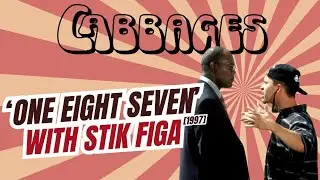 Stik Figa on One Eight Seven || CABBAGES Hip-Hop Podcast