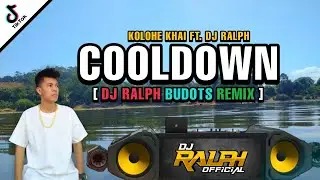 COOLDOWN ( DjRalph Bomb Budots Remix ) Viral TikTok Dance Party Mix 2024 | Kolohe Khai ft. DjRalph