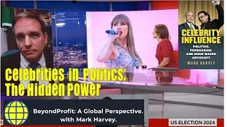 Book Trailer 2: Mark Harvey&rsquo;s Celebrity Influence - Why Do We Listen to Celebrities in Politics?