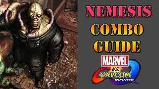 Marvel vs Capcom: Infinite - Nemesis combo guide