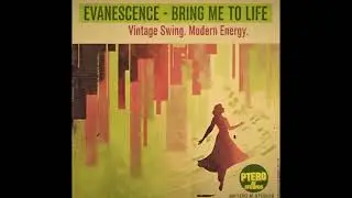 Evanescence &ndash; Bring Me To Life | 1940s Big Band Swing (High-Energy Epic Cover)