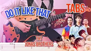 TXT - Jonas Brothers 'Do It Like That' (Guitar TABS) 투모로우바이투게더