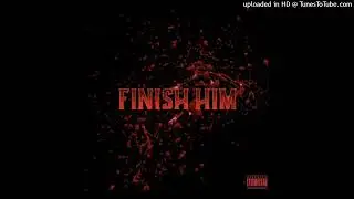 Finish &lsquo;Em - TkEBK x YPC Breezy