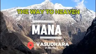 MANA VILLAGE UTTARAKHAND | THE FIRST VILLAGE OF INDIA | THE WAY TO HEAVEN | SARASWATI RIVER | VALLEY