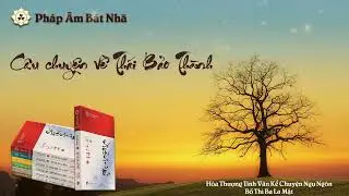 31 C&acirc;u chuyện về Th&aacute;i Bảo Th&agrave;nh - Q1. Bố Th&iacute; Ba La Mật