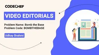 Bomb the Base | BOMBTHEBASE | Udhay Brahmi | Video Editorials | Codechef Content Creators