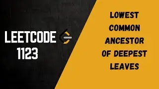 LeetCode 1123  Lowest Common Ancestor of Deepest Leaves | Easy Explanation in Hindi + Code in Python