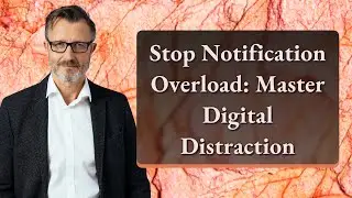 Stop Notification Overload: Master Digital Distraction