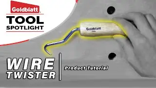 Goldblatt's Wire Twister   |   Product Tutorial
