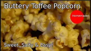 Homemade Toffee Popcorn 🍿 Sweet, Salty & So Easy!