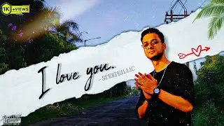I Love you 💘 - Official Music Video | Sdeephillic | Prod. by @RiddickXBeats