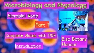 Microbial world / part 1 / introduction / +3 first semester / b.sc botany honour / by Provide 4 you