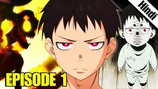 Fire Force Episode 1 Explained in Hindi | Anime Recap