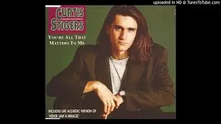 Curtis Stigers - You're All That Matters To Me