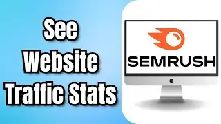 Как посмотреть статистику трафика сайта с помощью SEMrush &mdash; полное руководство