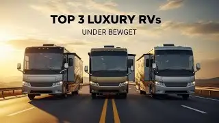 Top 3 Luxury RVs Under Budget | Smart RV Buying Guide #luxurymotorhome 