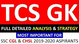 TCS GK FULL ANALYSIS & STRATEGY FOR SSC CGL & CHSL 2019 PREPARATION | SSC CGL GK STRATEGY | SSC CGL