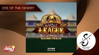 Marble League 2021 Soundtrack - Eye of the Desert