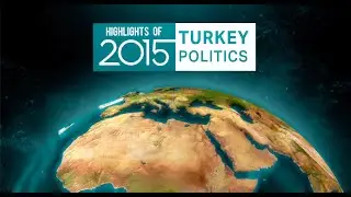 Highlights of 2015 - Turkey, Politics