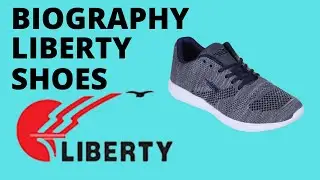 Liberty Shoes Company Story | Biography of Liberty Shoes