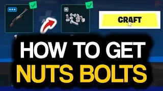 How To Get NUTS AND BOLTS In Fortnite! Fortnite Crafting Guide Season 7!